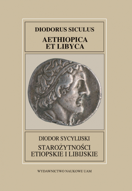Fontes Historiae Antiquae XXXVIII Diodor Sycylijski Starożytności Etiopskie I Libijskie