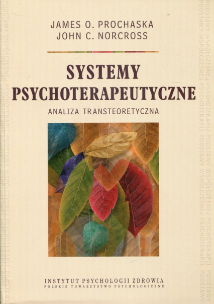 Systemy psychoterapeutyczne Analiza transteoretyczna