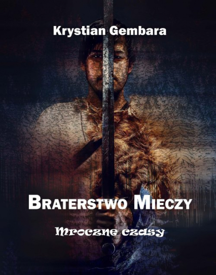 Braterstwo mieczy Mroczne czasy