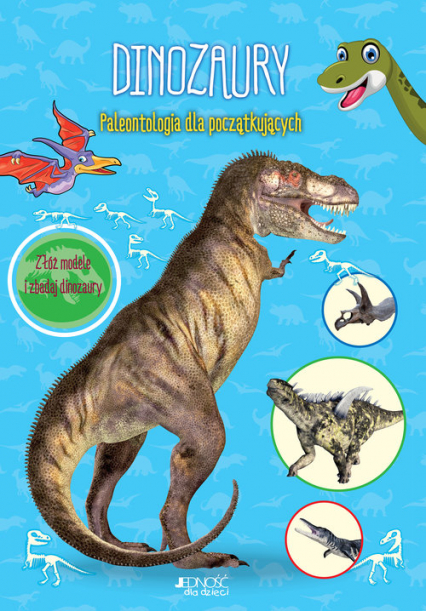 Dinozaury Paleontologia dla początkujących Złóż modele i zbadaj dinozaury