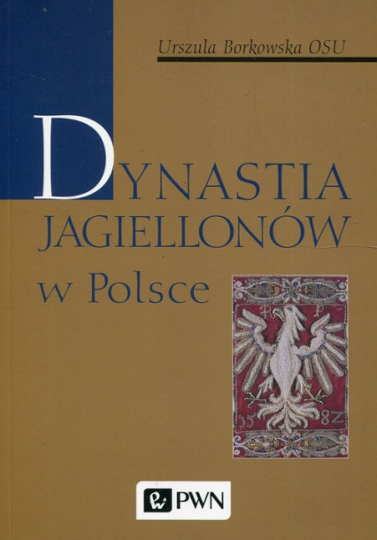 Dynastia Jagiellonów w Polsce