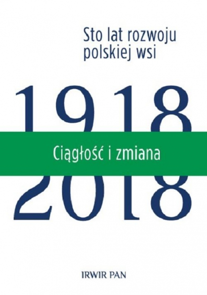 Ciągłość i zmiana Tom 1/2 Sto lat rozwoju polskiej wsi