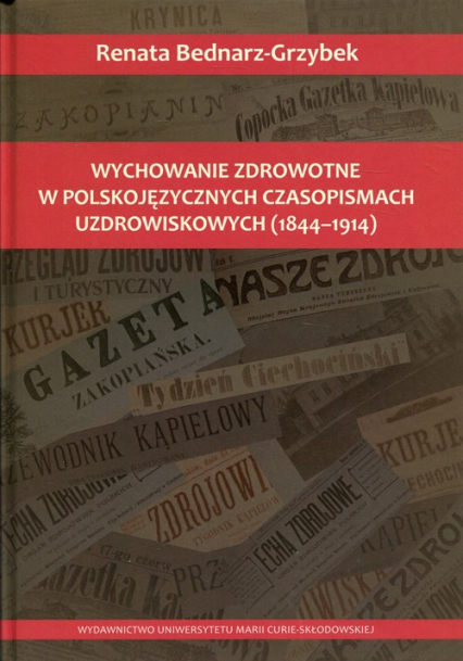 Wychowanie zdrowotne w polskojęzycznych czasopismach uzdrowiskowych 1844-1914