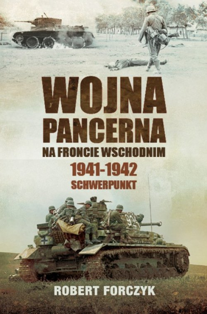 Wojna pancerna na Froncie Wschodnim 1941-1942 Schwerpunkt
