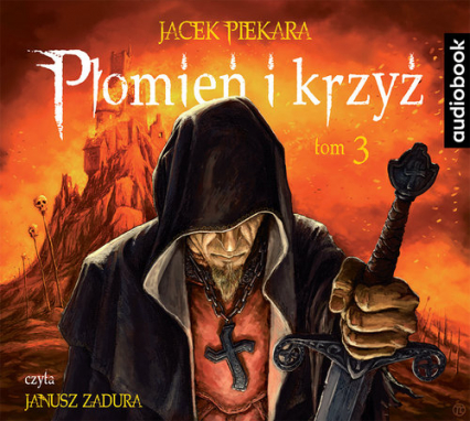 Płomień i krzyż Tom 3 (audiobook)