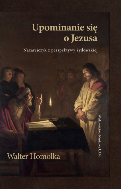 Upominanie się o Jezusa Nazarejczyk z perspektywy żydowskiej