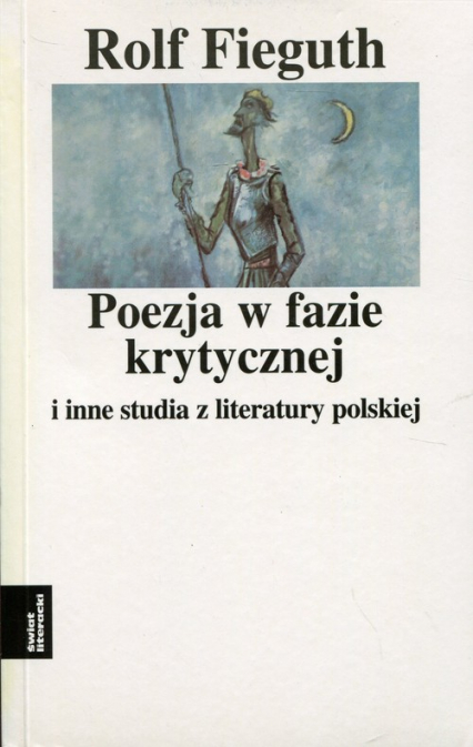 Poezja w fazie krytycznej i inne studia z literatury polskiej