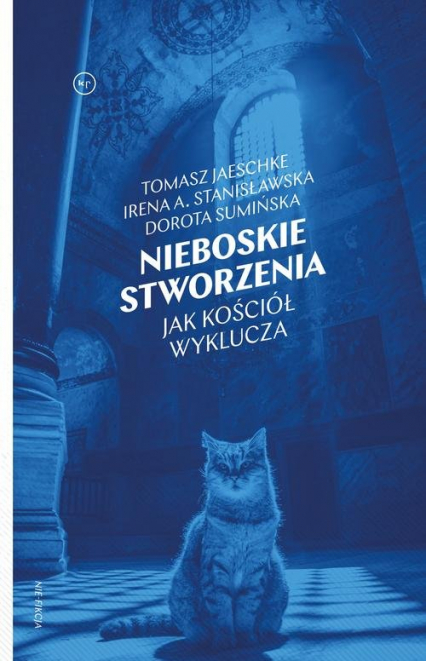 Nieboskie stworzenia Jak Kościół wyklucza