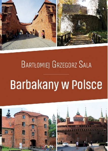 Barbakany w Polsce / Ciekawe Miejsca