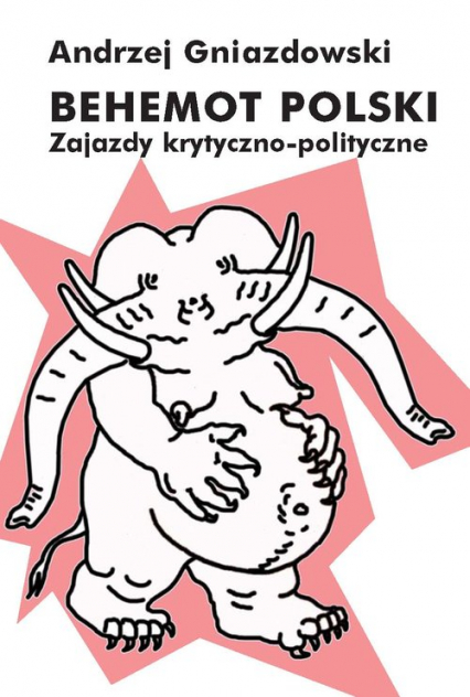 Behemot polski Zajazdy krytyczno-polityczne
