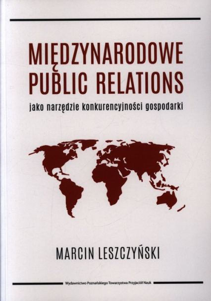 Międzynarodowe public relations jako narzędzie konkurencyjności gospodarki
