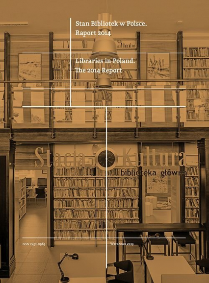 Stan Bibliotek w Polsce Raport 2014 Libraries in Poland The 2014 Report