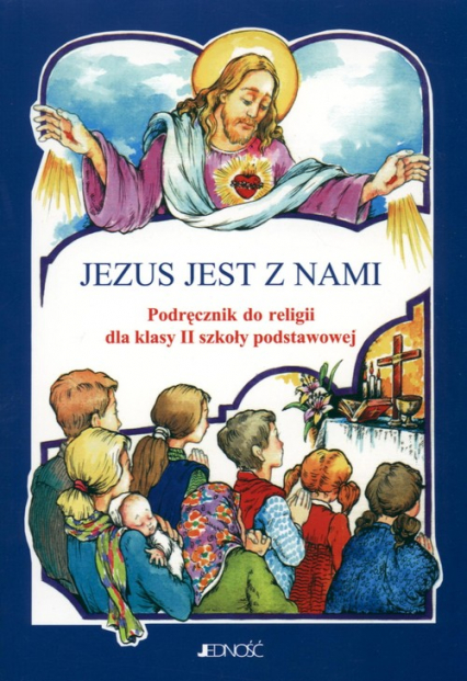 Jezus jest z nami 2 Podręcznik Szkoła podstawowa