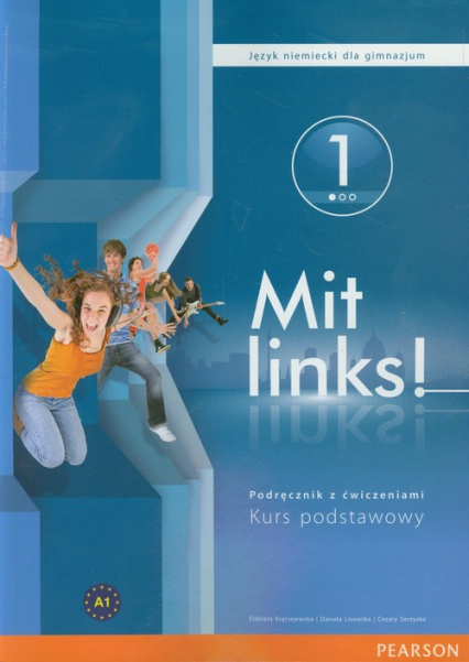 Mit links 1 Podręcznik z ćwiczeniami z płytą CD Kurs podstawowy A1 Gimnazjum