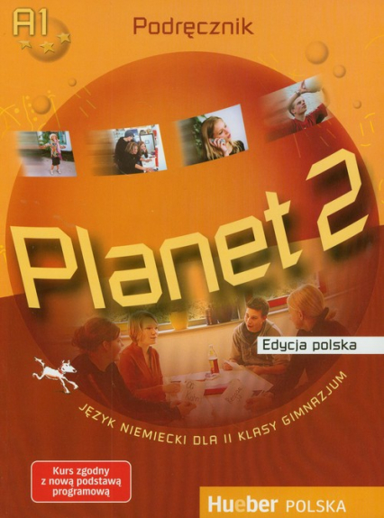 Planet 2 Podręcznik A1 Gimnazjum Edycja polska