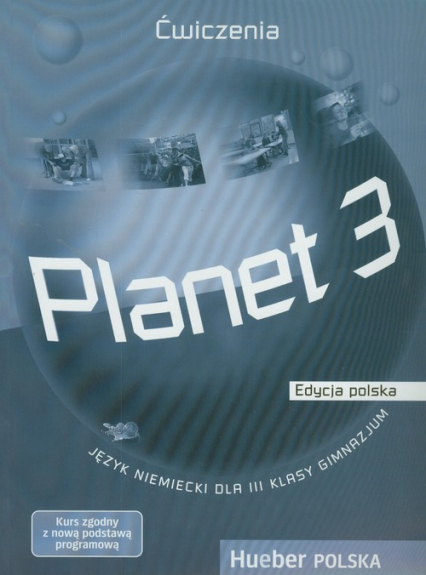 Planet 3 Ćwiczenia Edycja polska Gimnazjum