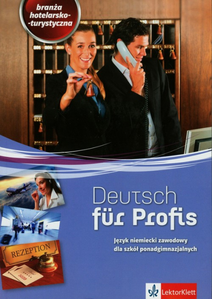 Deutsch fur Profis Branża hotelarsko-turystyczna Podręcznik z ćwiczeniami z płytą CD