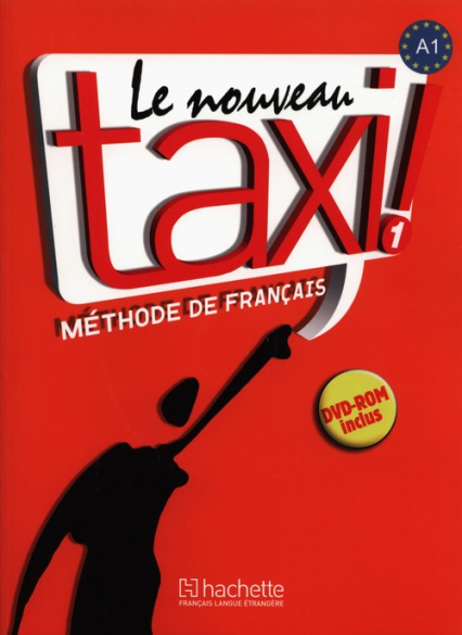 Le Nouveau Taxi 1 Podręcznik z płytą DVD Szkoły ponadgimnazjalne
