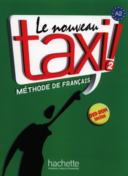 Le Nouveau Taxi 2 Podręcznik z płytą DVD Szkoły ponadgimnazjalne