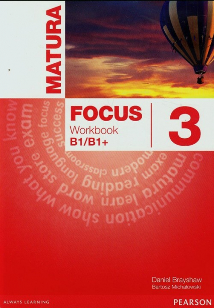 Matura Focus 3 Workbook B1/B1+ Szkoła ponadgimnazjalna