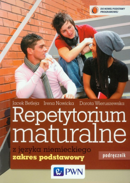 Repetytorium maturalne z języka niemieckiego Podręcznik + 2CD Zakres podstawowy Szkoła ponadgimnazjalna