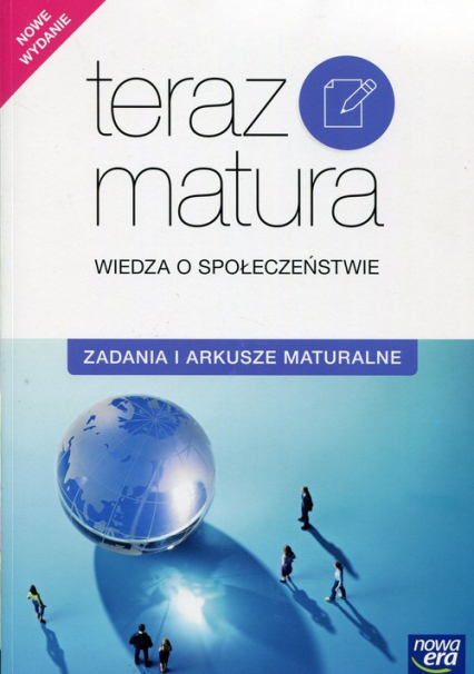 Teraz matura Wiedza o społeczeństwie Zadania i arkusze maturalne