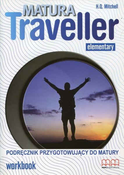 Matura Traveller Elementary Workbook + CD Podręcznik przygotowujący do matury