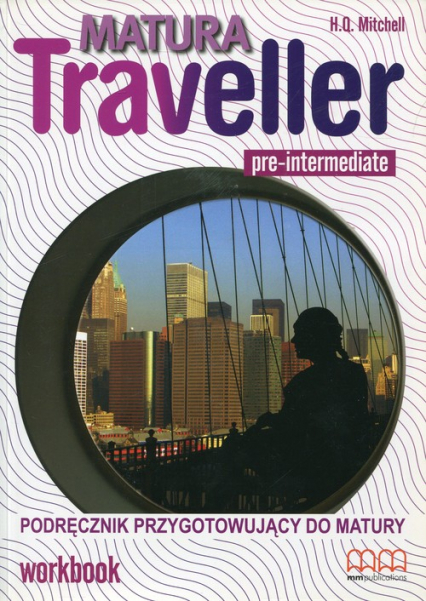 Matura Traveller Pre-intermediate Workbook Podręcznik przygotowujący do matury