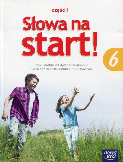 Słowa na start 6 Podręcznik Część 1 Kształcenie literackie i kulturowe Szkoła podstawowa