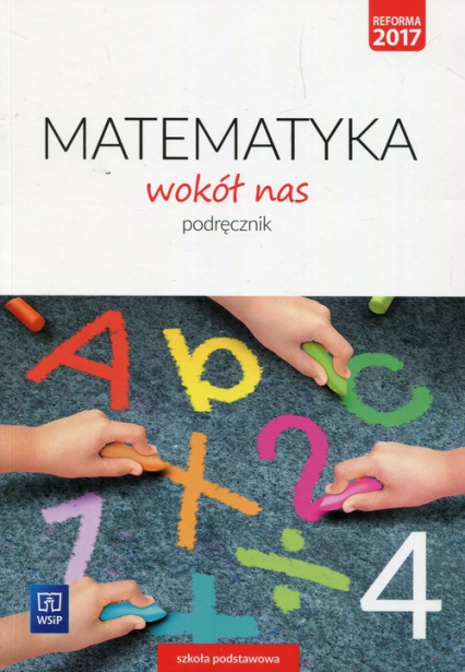 Matematyka wokół nas 4 Podręcznik Szkoła podstawowa