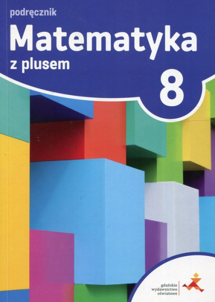 Matematyka z plusem 8 Podręcznik Szkoła podstawowa