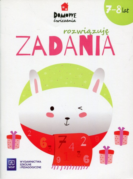 Domowe ćwiczenia Rozwiązuję zadania 7-8 lat Szkoła podstawowa