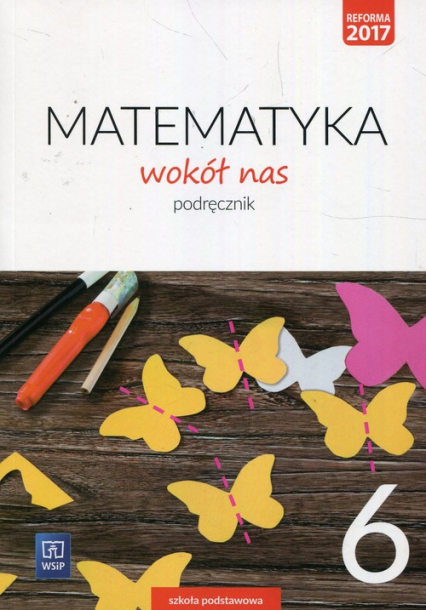 Matematyka wokół nas 6 Podręcznik Szkoła podstawowa