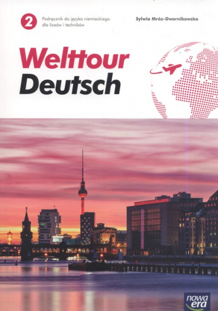 Welttour Deutsch 2 Podręcznik Szkoła ponadgimnazjalna i ponadpodstawowa