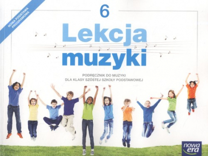 Lekcja muzyki 6 Podręcznik Szkoła podstawowa