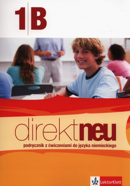 Direkt neu 1B Podręcznik z ćwiczeniami z płytą CD + Abi-Heft Szkoły ponadgimnzjalne