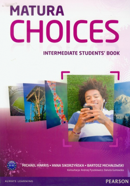 Matura Choices Intermediate Student's Book Zakres podstawowy i rozszerzony B1-B2