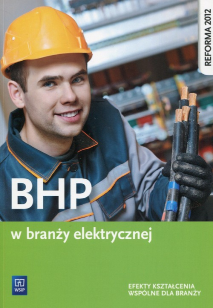 BHP w branży elektrycznej Efekty kształcenia wspólne dla branży Szkoła ponadgimnazjalna