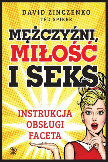 Mężczyźni miłość i seks Instrukcja obsługi faceta