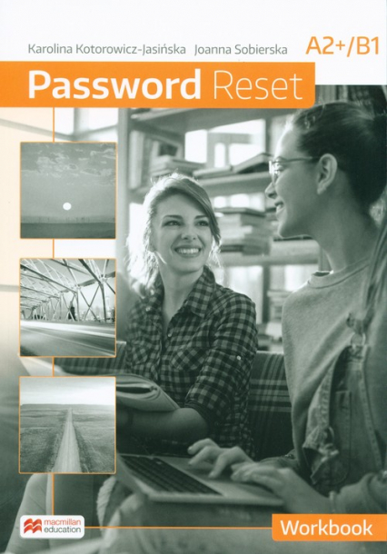 Password Reset A2+B1 Workbook Szkoła ponadpodstawowa