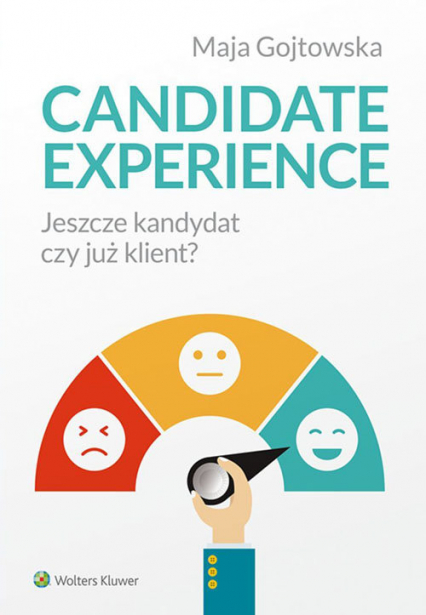 Candidate experience Jeszcze kandydat, czy już klient?