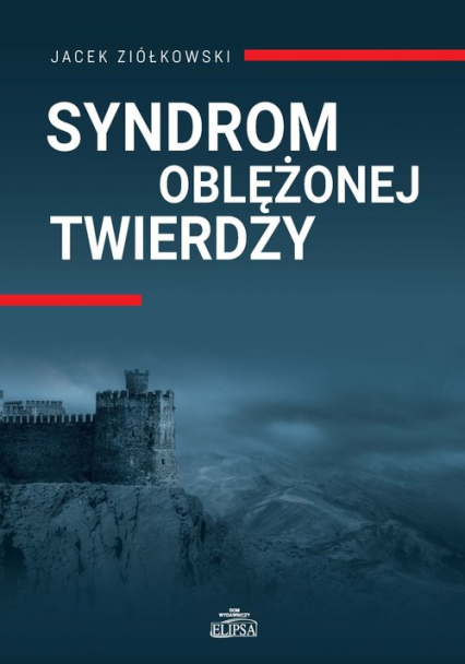 Syndrom oblężonej twierdzy