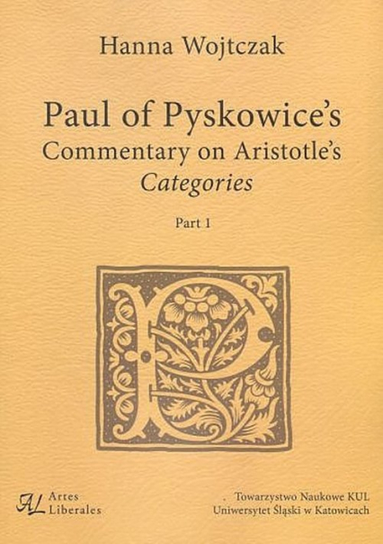 Paul of Pyskowice's Commentary on Aristotle's Categories Part 1