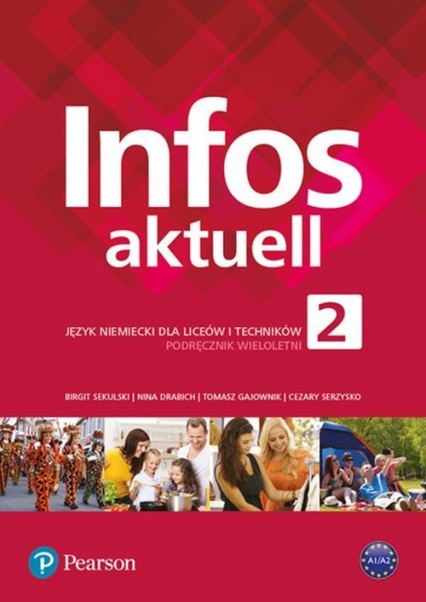 Infos aktuell 2 Język niemiecki Podręcznik wieloletni Liceum i technikum. Szkoła ponadpodstawowa