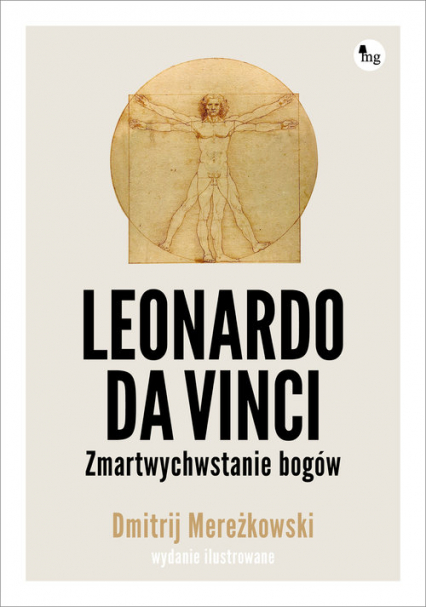 Leonardo da Vinci. Zmartwychwstanie bogów. Wydanie ilustrowane Leonardo da Vinci. Zmartwychwstanie bogów. Wydanie ilustrowane