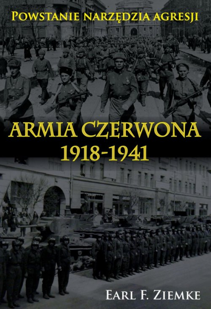 Armia Czerwona 1918-1941 Powstanie narzędzia agresji.