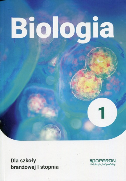 Biologia 1 Podręcznik Szkoła branżowa I stopnia.