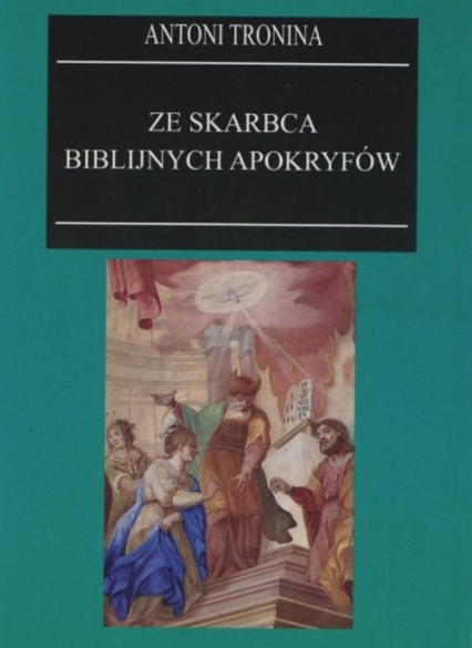 Ze skarbca biblijnych apokryfów