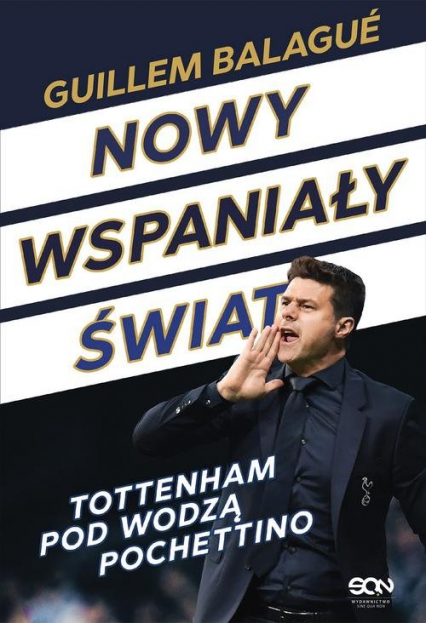 Nowy wspaniały świat Tottenham pod wodzą Pochettino