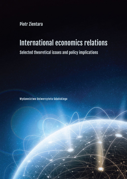 International economic relations. Selected theoretical issues and policy implications